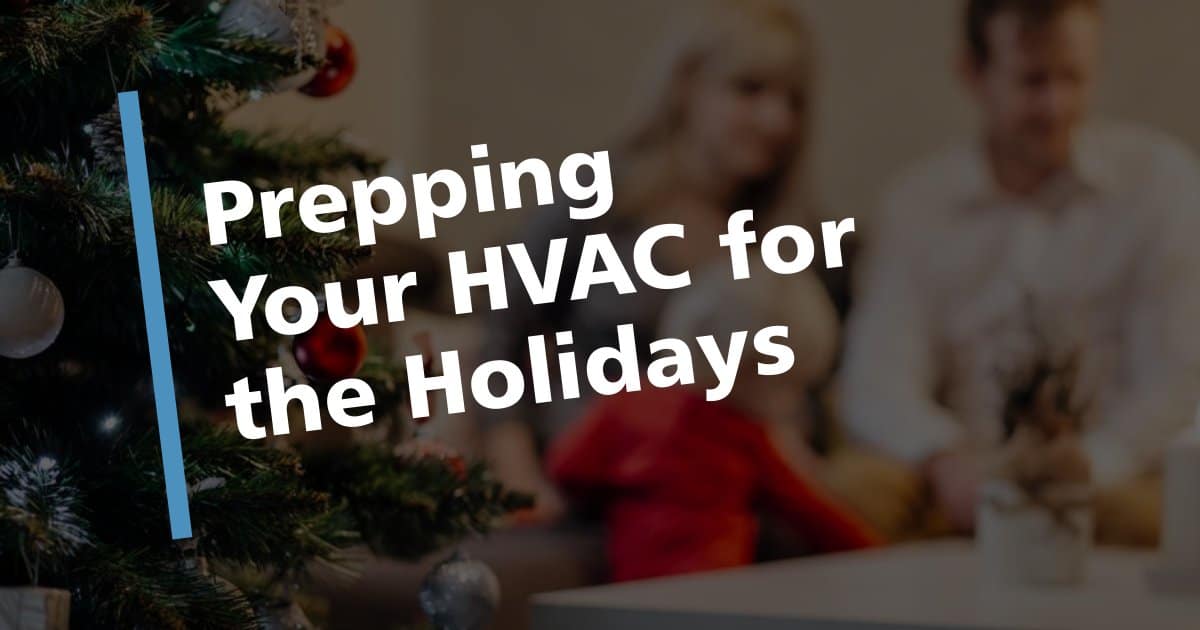 Prepping Your Hvac For The Holidays